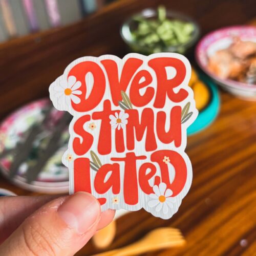 Overstimulated | Sticker